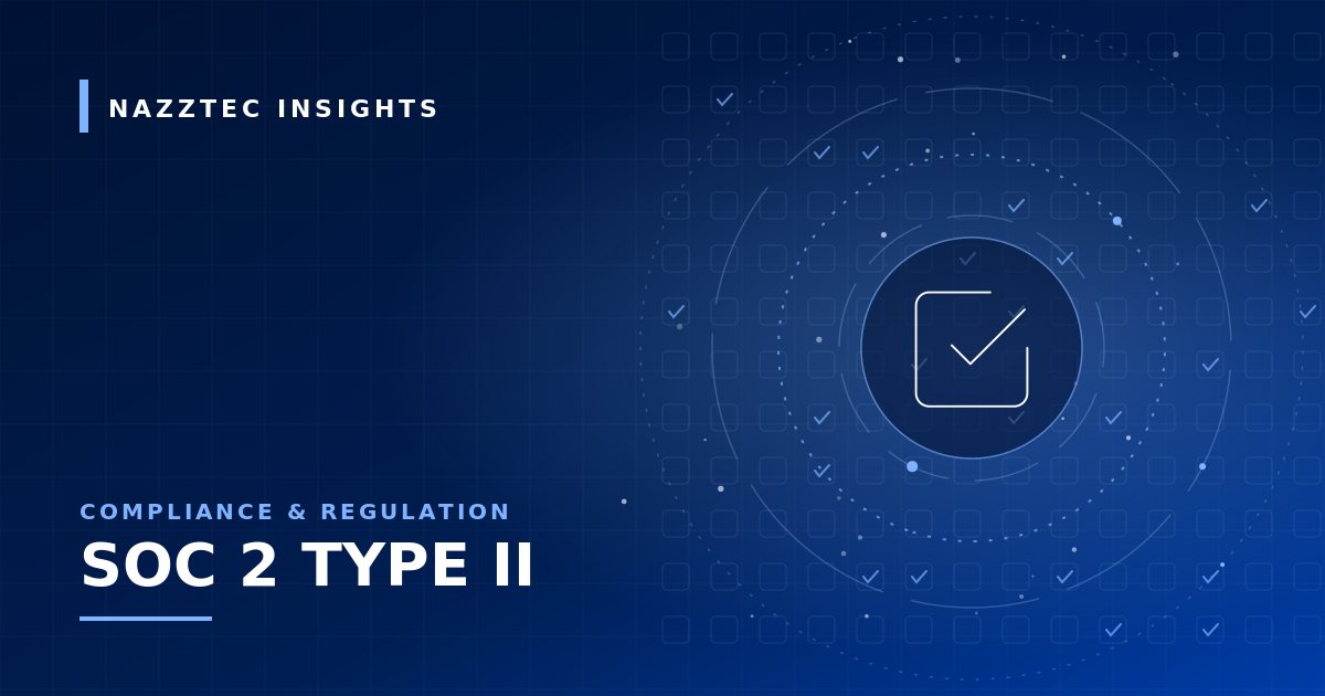SOC 2 Type II Readiness: What Auditors Actually Test — cover illustration